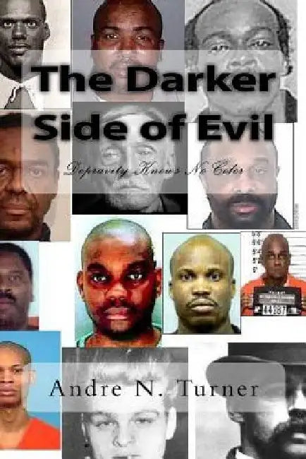 The Darker Side of Evil by Andre Nicholas Turner