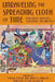 Unraveling the Spreading Cloth of Time: Indigenous Thoughts Concerning the Unive: Dedicated to Vine Deloria Jr. by Trace A. Demeyer