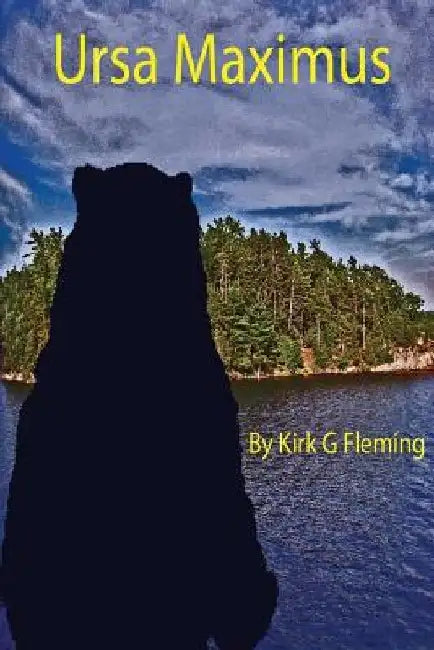 Ursa Maximus by Kirk G. Fleming
