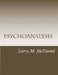 Psychoanalysis: Roadmap to the Subconscious by Larry M. McDaniel