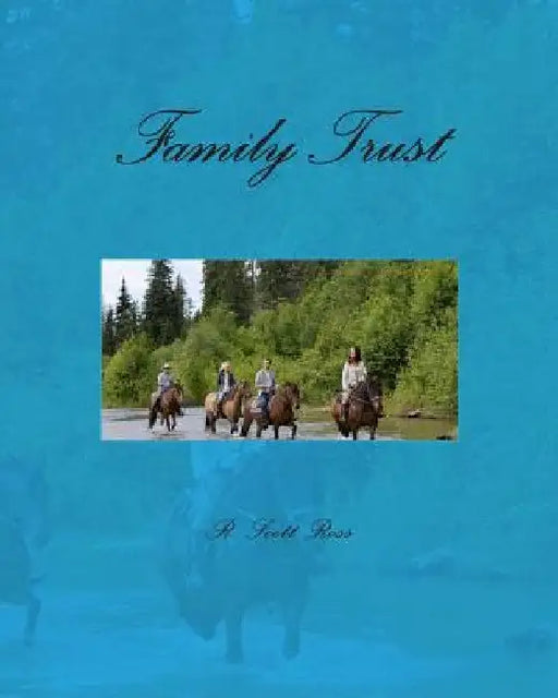 Family Trust by R. Scott Ross