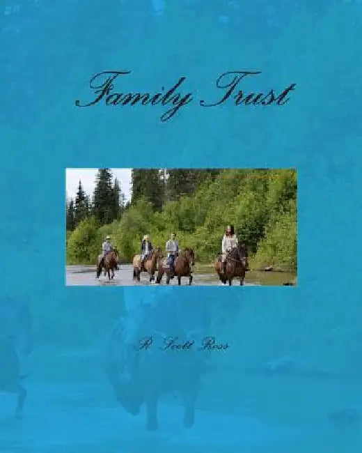 Family Trust by R. Scott Ross