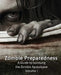 Zombie Preparedness: A Guide to Surviving the Zombie Apocalypse by James C. Sanders