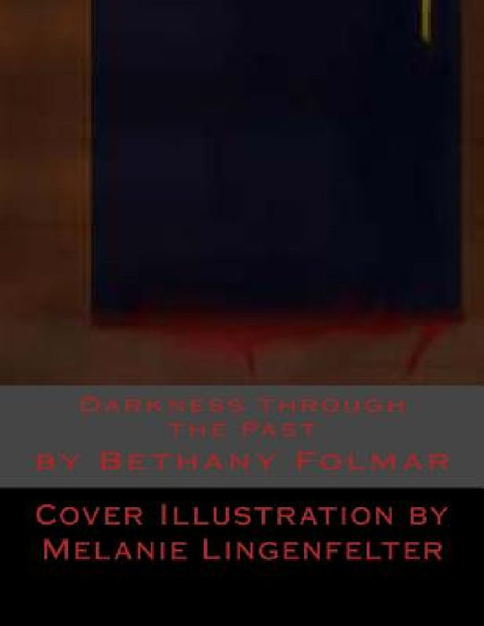 Darkness Through The Past by Pam Roller Mrs