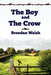 The Boy and the Crow by Brendan Walsh