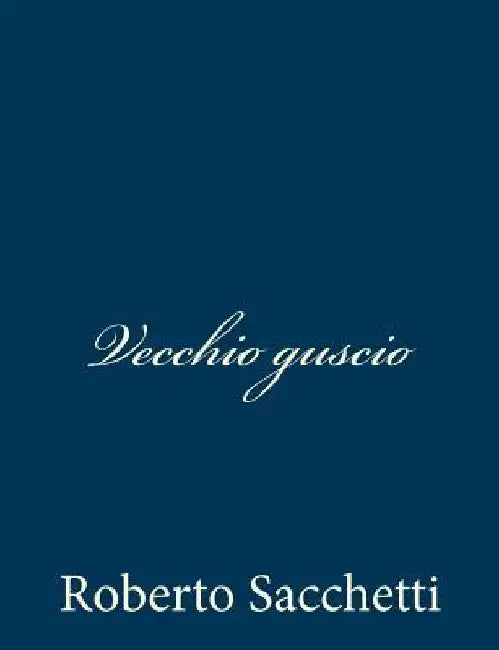 Vecchio guscio by Sacchetti, Roberto