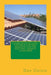 Solar Photovoltaic System Economic Analysis For The Electric Energy Consumer by Dan Catlin