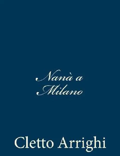 Nanà a Milano by Arrighi, Cletto
