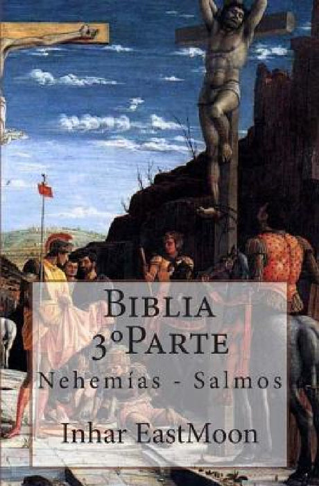 Biblia 3°Parte: Nehemías - Salmos by Inhar Eastmoon Em