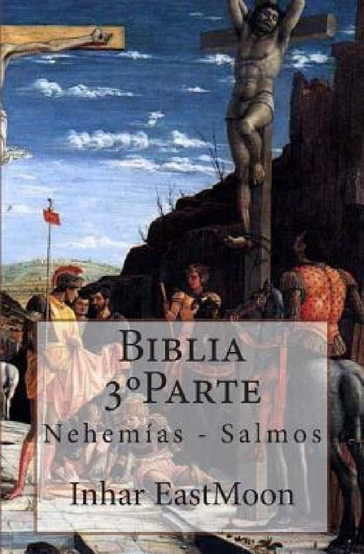 Biblia 3°Parte: Nehemías - Salmos by Inhar Eastmoon Em