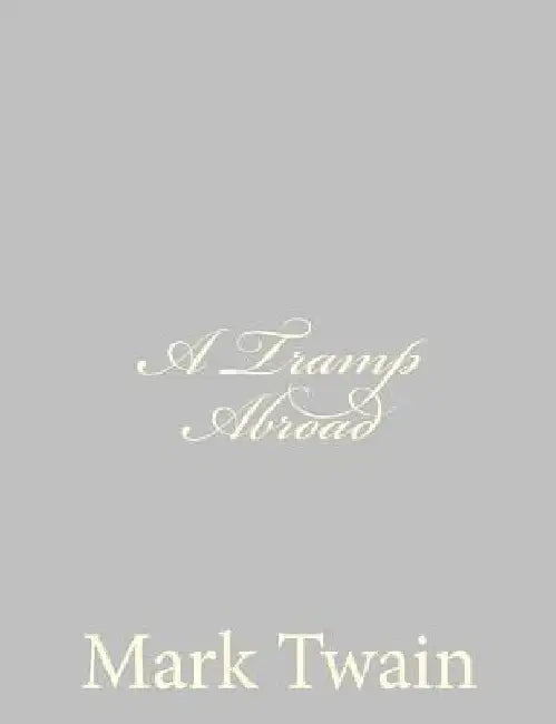 A Tramp Abroad by Mark Twain