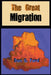 The Great Migration: Author by MR Don G.