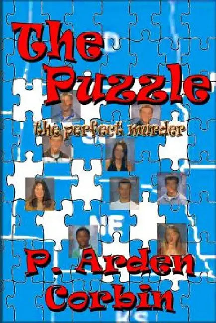 The Puzzle -- the perfect murder by P. Arden Corbin