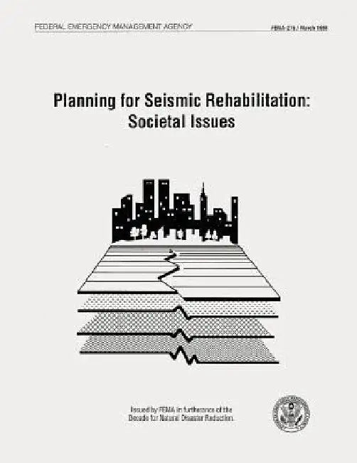 Planning for Seismic Rehabilitation: Societal Issues (FEMA 275) by Federal Emergency Management Agency