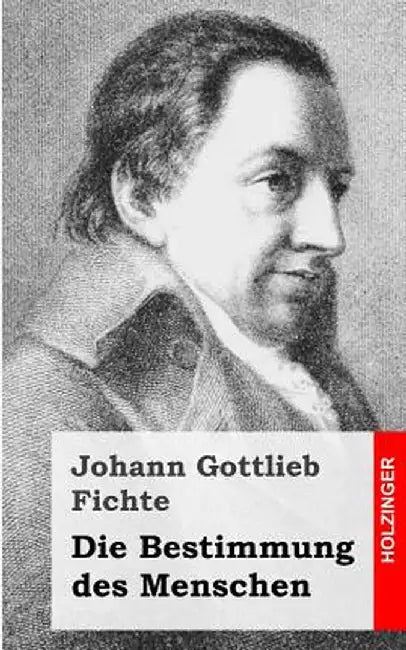 Die Bestimmung Des Menschen by Fichte Johann Gottlieb