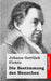 Die Bestimmung Des Menschen by Fichte Johann Gottlieb