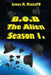 B.O.B. The Alien: Season 1 by James M. Mazzaro