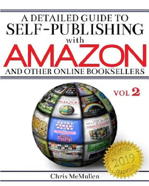 A Detailed Guide to Self-Publishing with Amazon and Other Online Booksellers: Proofreading, Author Pages, Marketing, and More by Chris McMullen