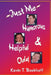 Just Me: Humorous, Helpful & Odd by Kevin T. Boekhoff