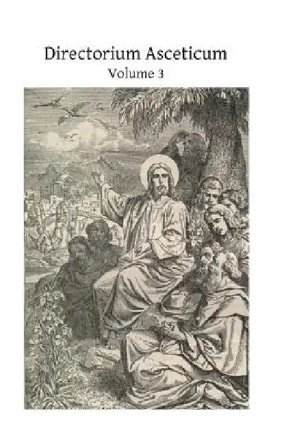 Directorium Asceticum by John Baptist Scaramelli