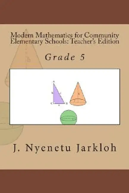 Modern Mathematics for Community Elementary Schools (Grade 5): Teacher's Edition by J. Nyenetu Jarkloh