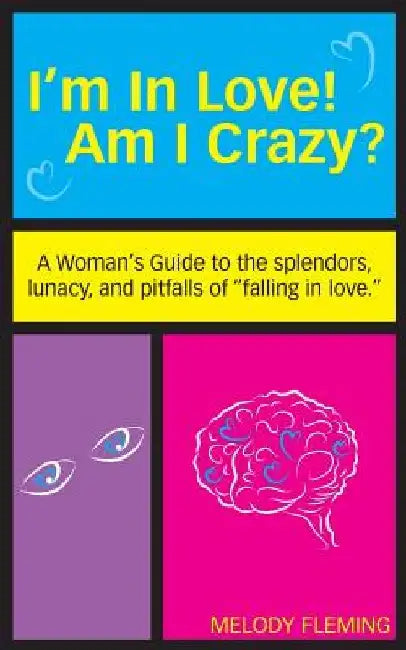 I'm in Love! Am I Crazy? by Melody Fleming