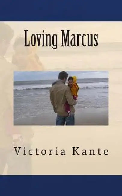 Loving Marcus by Victoria M. Kante