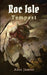 Roc Isle: Tempest by Trevor Smith