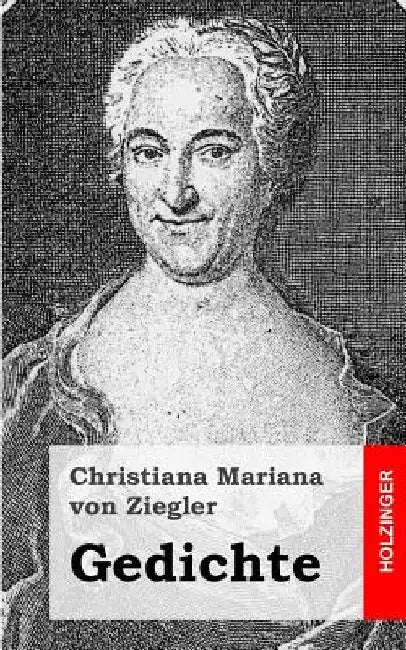 Gedichte by Von Ziegler, Christiana Mariana
