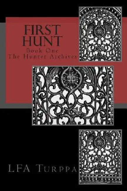 First Hunt by F. a. Turppa