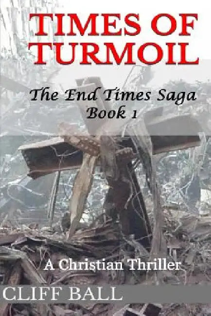 Times of Turmoil by Cliff Ball