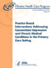 Practice-Based Interventions Addressing Concomitant Depression and Chronic Medical Conditions in the Primary Care Setting: Comparative Effectiveness R by Agency for Healthcare Resea And Quality