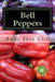 Bell Peppers: Growing Practices and Nutritional Information by Roby Jose Ciju