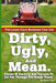 The Lawn Care Business Can Get Dirty, Ugly, And Mean.: Stories Of Survival And Success To Get You Through The Rough Times. by Steve Low