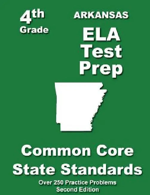 Arkansas 4th Grade ELA Test Prep: Common Core Learning Standards by Teachers' Treasures
