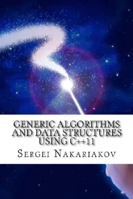Generic Algorithms and Data Structures using C++11: Origin: Future of Boost C++ Libraries by Sergei Nakariakov