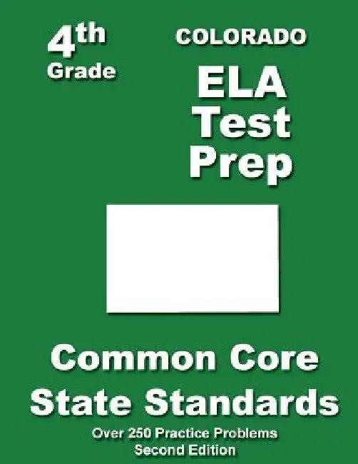 Colorado 4th Grade ELA Test Prep: Common Core Learning Standards by Teachers' Treasures