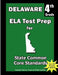 Delaware 4th Grade ELA Test Prep: Common Core Learning Standards by Teachers' Treasures