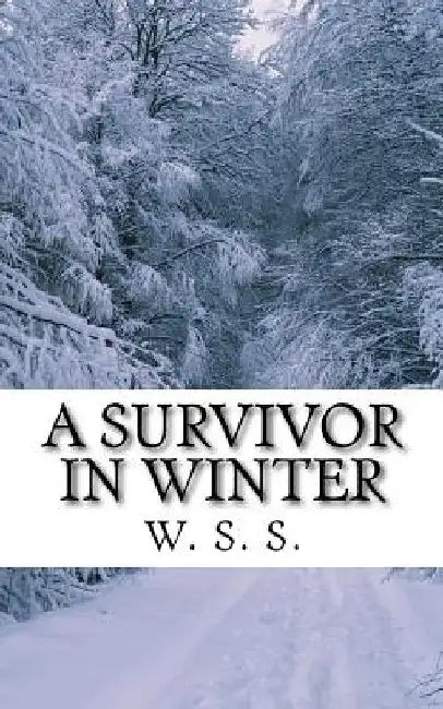 A Survivor in Winter by W. S. S