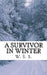 A Survivor in Winter by W. S. S