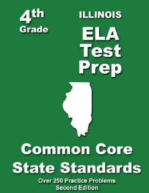Illinois 4th Grade ELA Test Prep: Common Core Learning Standards by Teachers' Treasures