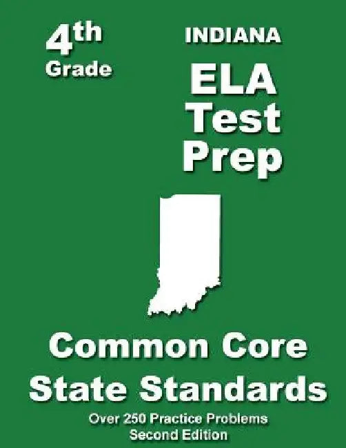 Indiana 4th Grade ELA Test Prep: Common Core Learning Standards by Teachers' Treasures