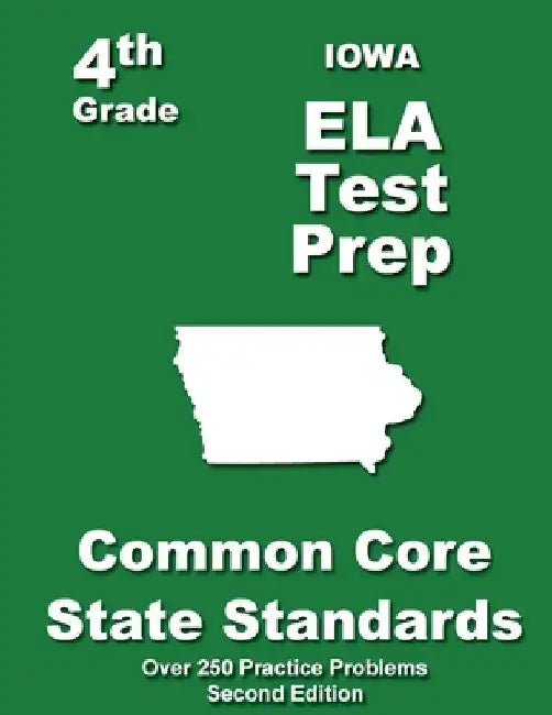 Iowa 4th Grade ELA Test Prep: Common Core Learning Standards by Teachers' Treasures