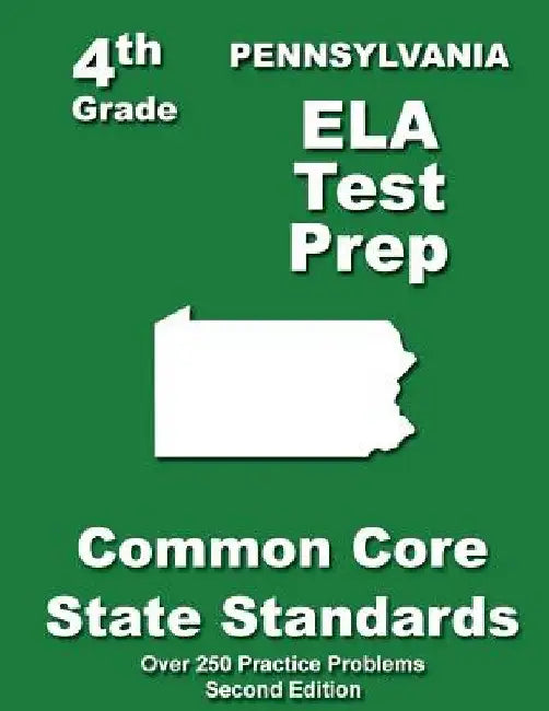 Pennsylvania 4th Grade ELA Test Prep: Common Core Learning Standards by Teachers' Treasures