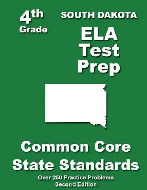 South Dakota 4th Grade ELA Test Prep: Common Core Learning Standards by Teachers' Treasures