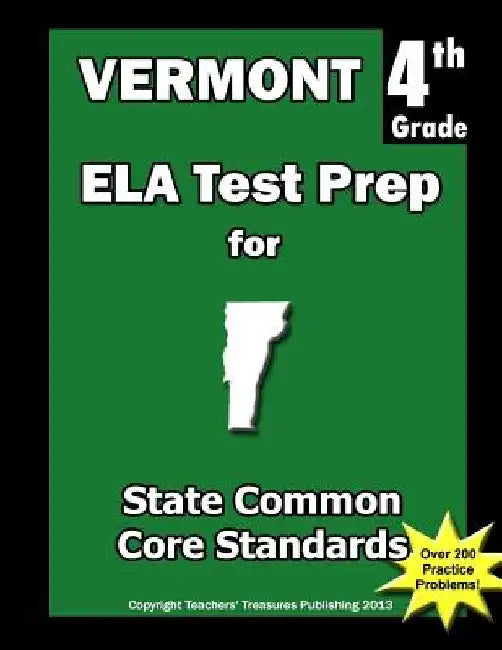 Vermont 4th Grade ELA Test Prep: Common Core Learning Standards by Teachers' Treasures