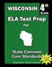 Wisconsin 4th Grade ELA Test Prep: Common Core Learning Standards by Teachers' Treasures