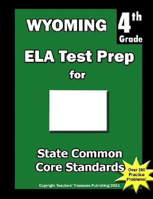 Wyoming 4th Grade ELA Test Prep: Common Core Learning Standards by Teachers' Treasures