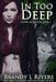 In Too Deep by Brandy L. Rivers
