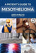 A Patient's Guide to Mesothelioma by Joseph W. Belluck